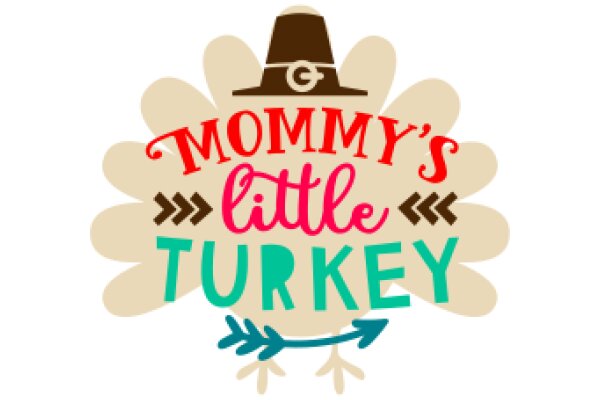 Mommy's Little Turkey: A Heartwarming Story of Love and Laughter