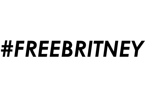 #FREEBRITNEY: A Symbol of Hope and Freedom