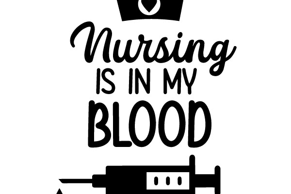 Nursing is in My Blood