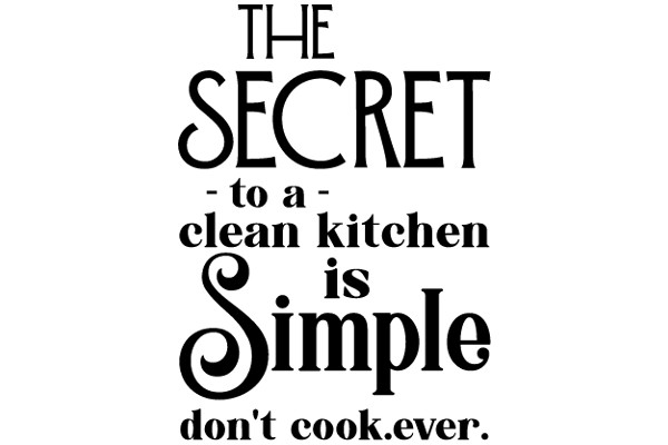 The Secret to a Clean Kitchen is Simple: Don't Cook. Ever.