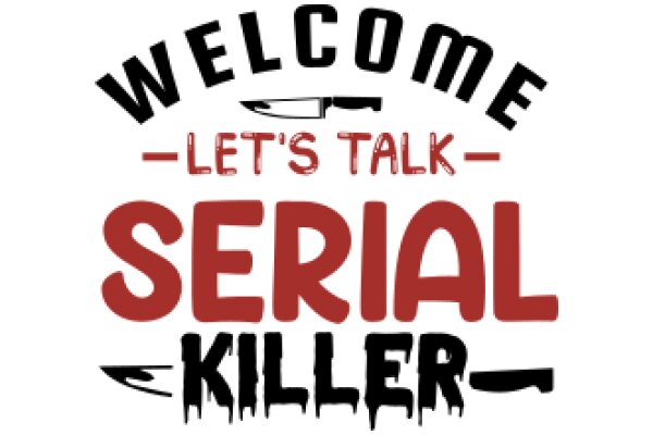 Welcome to the Serial Killer's Chatbot