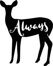Always Be Yourself: A Black and White Silhouette of a Deer with the Word 'Always' Below It