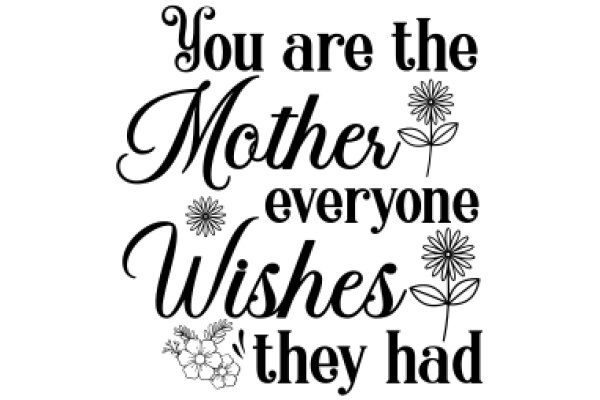 Mother's Day Wishes: A Floral Tribute to the Mother Figure in Our Lives