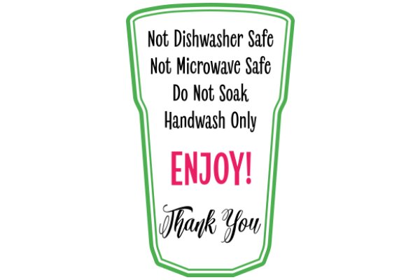 Enjoy Your Handwashing Routine: A Thank You Note from Not Dishwasher Safe Not Microwave Safe Do Not Soak Handwash Only