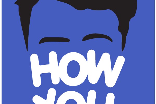 HOW YOU DON'T?