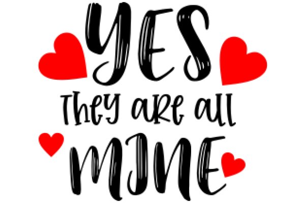Yes, They Are All Mine: A Playful Affirmation of Love and Ownership