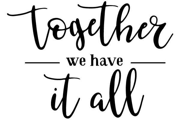 Together We Have It All