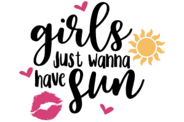 Girls Just Wanna Have Fun: A Playful Affirmation Poster
