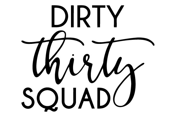 Dirty Thirty Squad: A Graphic Design of a Brand Identity