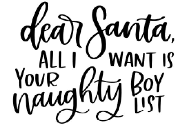 A Festive Holiday Greeting: 'Dear Santa, All I Want Is Your Naughty Boy List'
