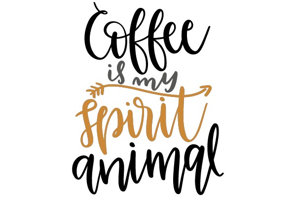 Coffee is my Spirit Animal