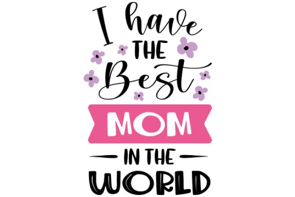 Mom's World: A Celebration of Motherhood