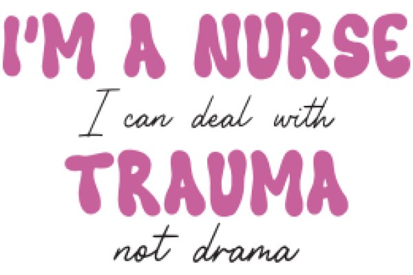 A Nurse's Perspective: The Importance of Dealing with Trauma in a Not-So-Drama World