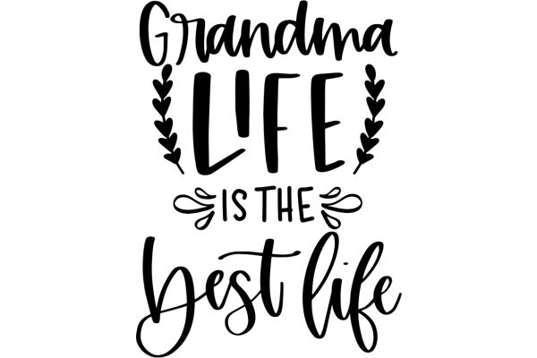 Grandma's Life: The Best of Both Worlds