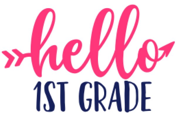 Welcome to the First Grade: A Friendly Greeting from the School