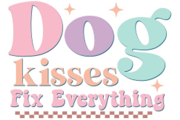 Dog Kisses Fix Everything