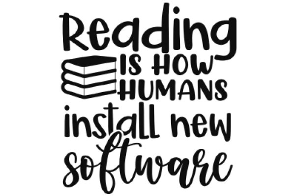 Reading: The Key to Human Development and Software Installation