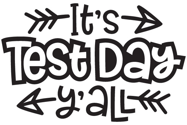Test Day Y'all