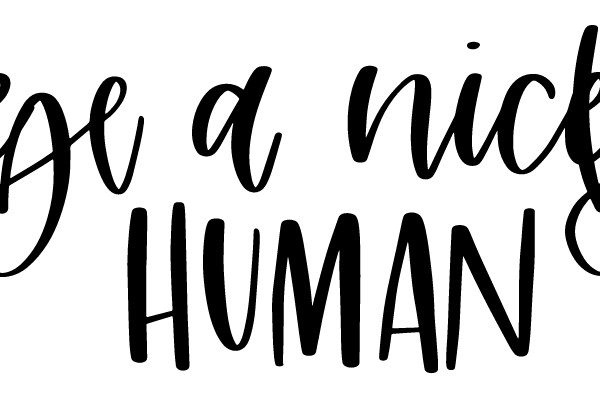 Be a Nice Human