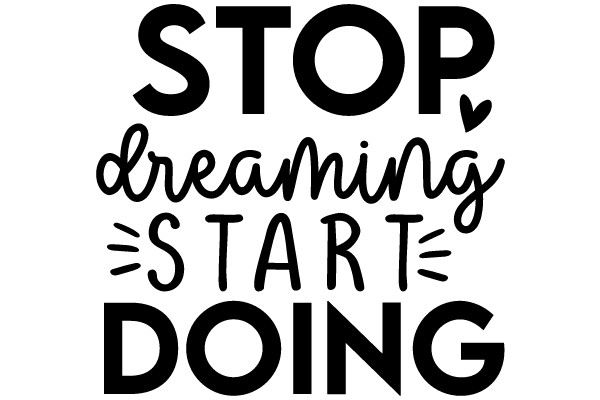 Embrace Action: The Power of Transitioning from Dreaming to Doing