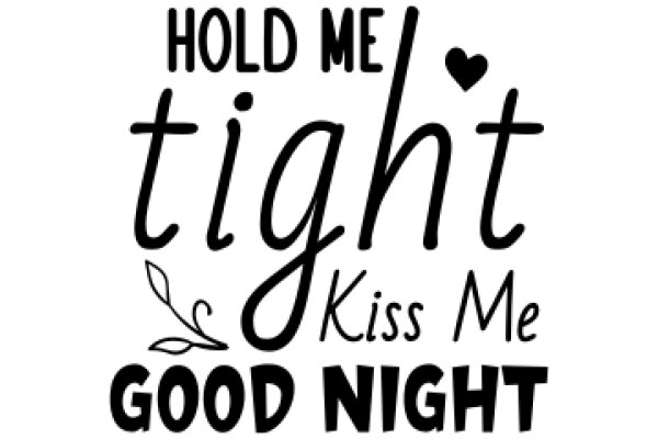 Hold Me Tight: A Night of Love and Comfort