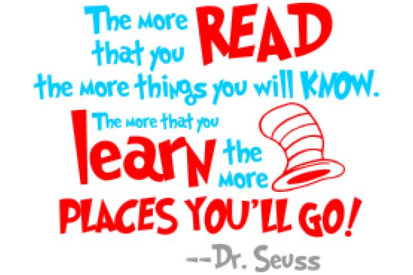 The More You Read, The More You'll Know: A Quote from Dr. Seuss