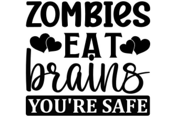 Zombie Brain: A Playful Take on the Classic 'Zombies Eat Brains' Slogan
