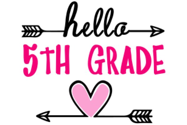 Welcome to 5th Grade: A Heartwarming Greeting