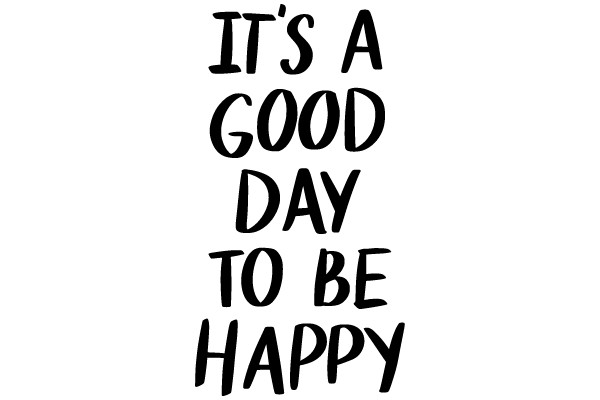 It's a good day to be happy
