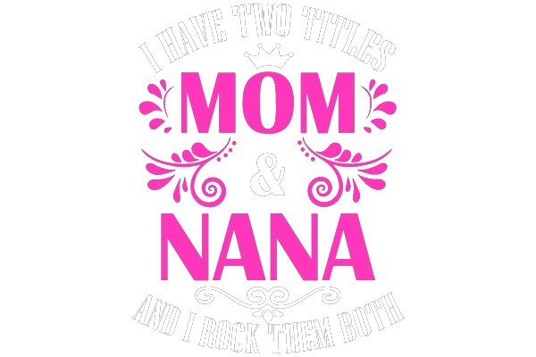 Mom & Nana