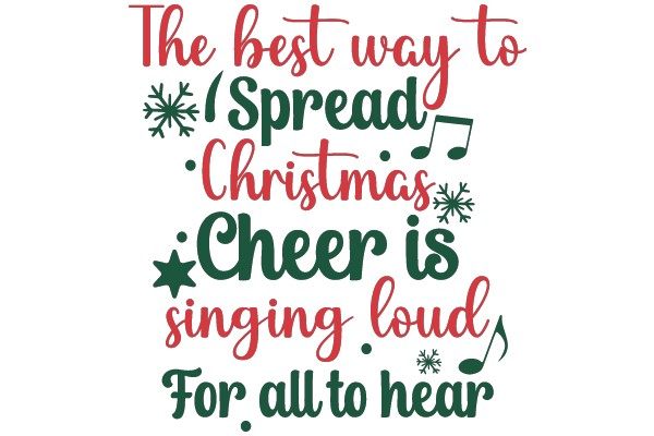 The Best Way to Spread Christmas Cheer: Singing Loud for All to Hear