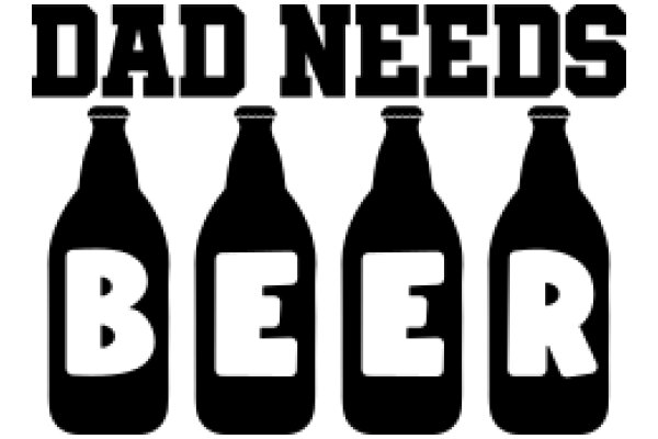 Dad Needs Beer: A Humorous Take on Fatherhood