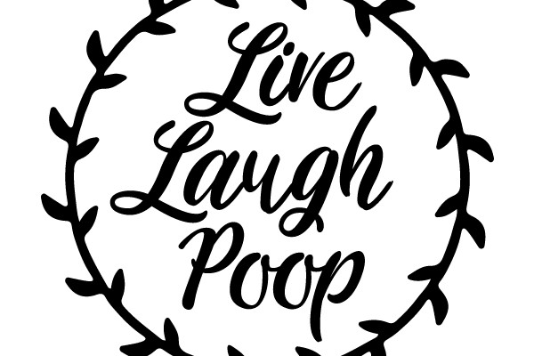 Live Laugh Poop