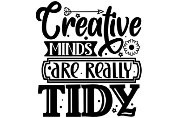 Creative Minds Are Really Tidy