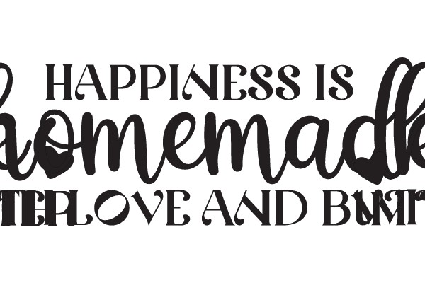 Happiness is Homemade: A Quote from the Heart