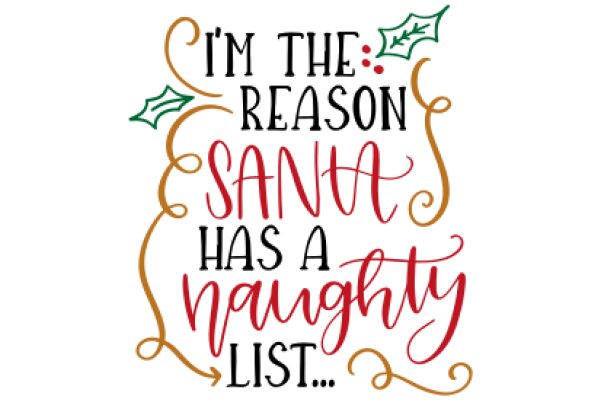 A Festive Holiday Greeting: 'I'm the Reason Santa Has a Naughty List'