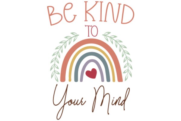 Be Kind to Your Mind: A Colorful Guide to Mental Well-being