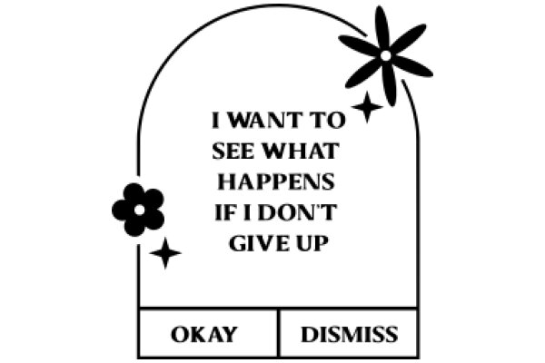 A Humorous Sign with a Star and a Flower, Encouraging a Positive Mindset