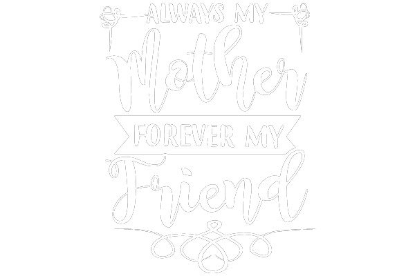 Always My Mother, Forever My Friend