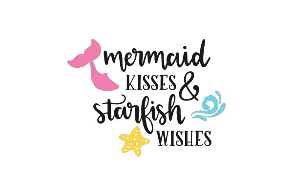 Mermaid Kisses & Starfish Wishes