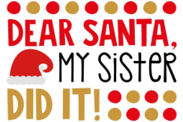 A Festive Greeting: A Holiday Card from Santa to His Sister