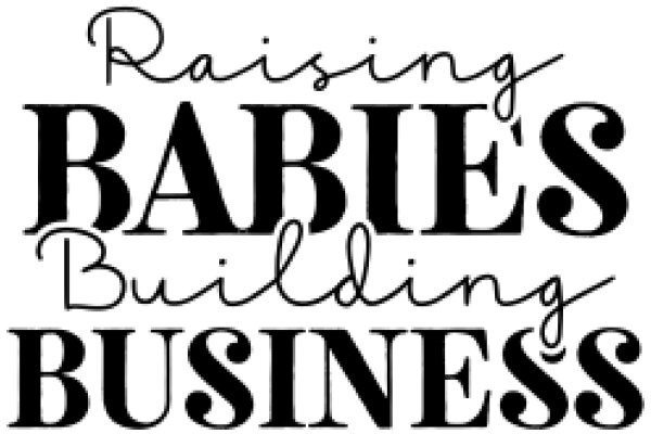 Raising Babies, Building Business: A Guide to Balancing Family and Entrepreneurship