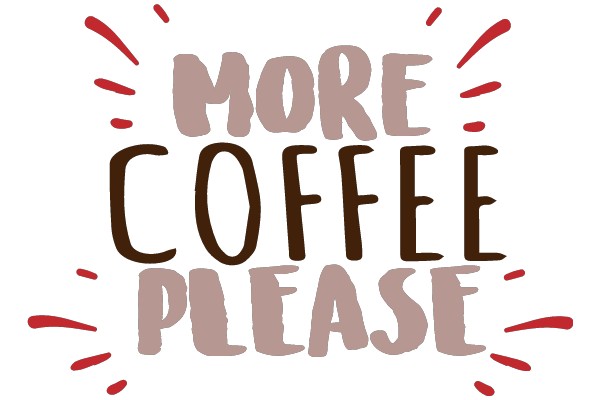More Coffee Please: A Graphic Design