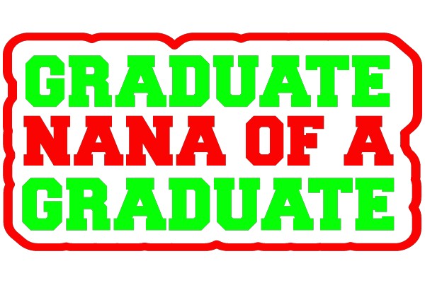 GRADUATE NANA OF A GRADUATE