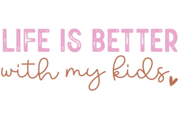 Life is Better with My Kids