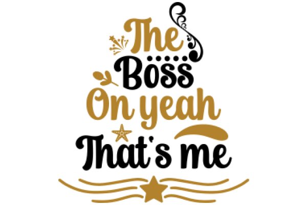 The Boss on Yeh That's Me: A Graphic Design with a Star and a Banner
