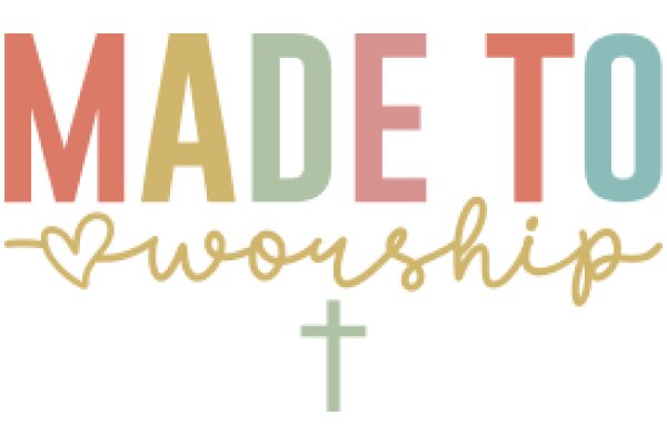 Made to Worship: A Visual Affirmation of Faith