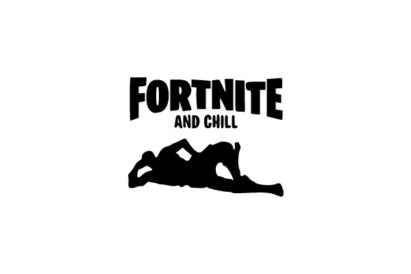 Fortnite and Chill