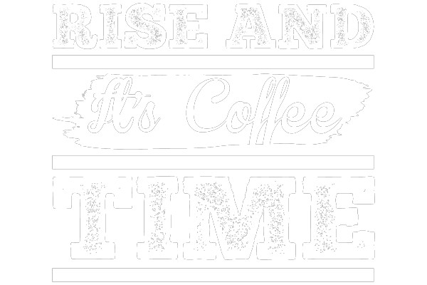 Rise and Shine: Coffee Time