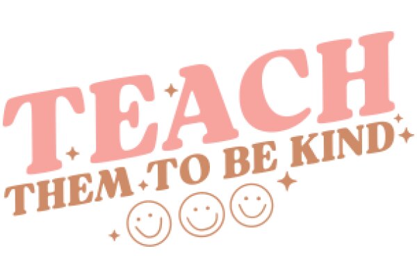 Teach Them to Be Kind: A Guide to Nurturing Empathy and Compassion in Children